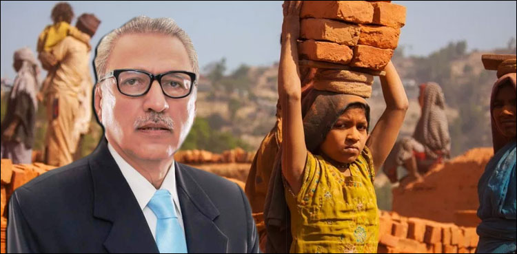 حکومت چائلڈ لیبر کے خاتمے کے لئے ہرممکن اقدامات کر رہی ہے: صدر پاکستان
